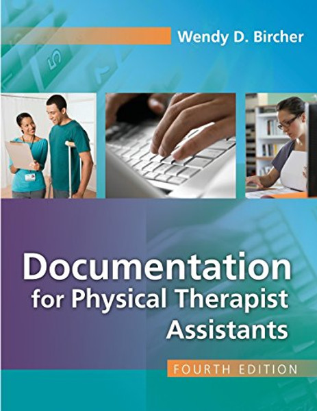 Documentation for the Physical Therapist Assistant