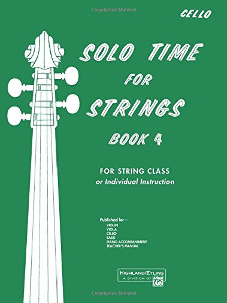 Solo Time for Strings, Book 4 for Cello