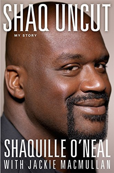 Shaq Uncut: My Story