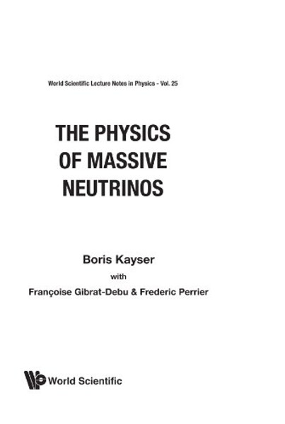 Physics Of Massive Neutrinos, The (World Scientific Lecture Notes in Physics)
