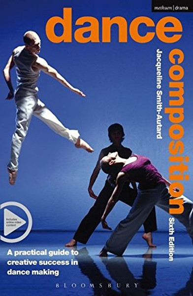 Dance Composition: A Practical Guide to Creative Success in Dance Making (Performance Books)
