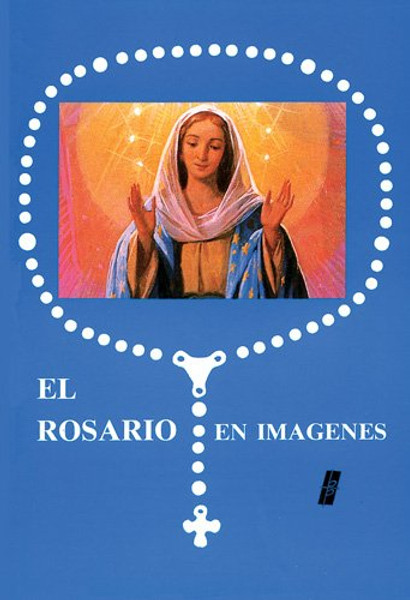 El Rosario En Imagenes (Spanish Edition)