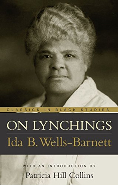 On Lynchings (Classics in Black Studies)