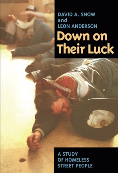 Down on Their Luck: A Study of Homeless Street People (Poetics; 24)