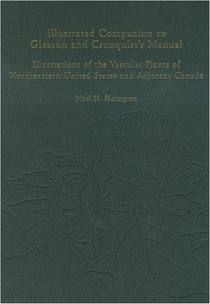 Illustrated Companion to Gleason and Cronquist's Manual: Illustrations of the Vascular Plants of Northeastern United States and Adjacent Canada