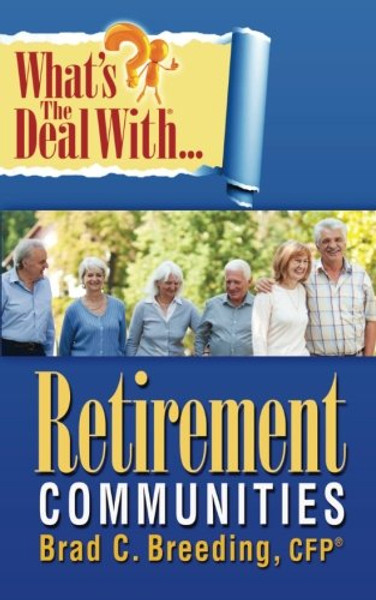 What's the Deal with Retirement Communities?