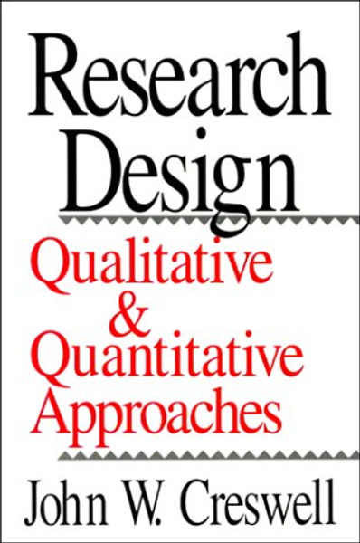 Research Design: Qualitative and Quantitative Approaches