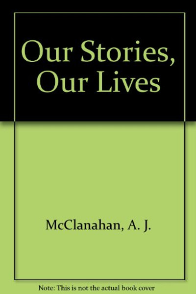 Our Stories, Our Lives