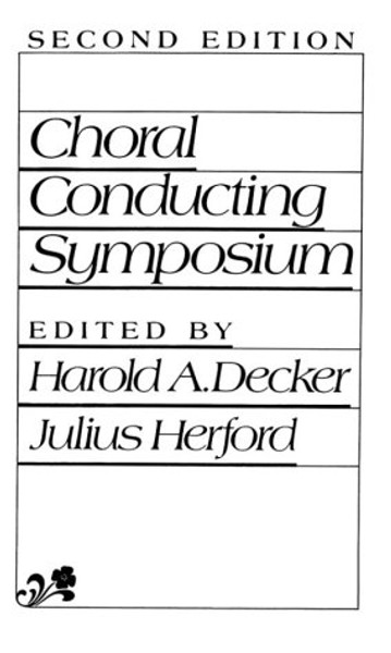 Choral Conducting Symposium (2nd Edition)