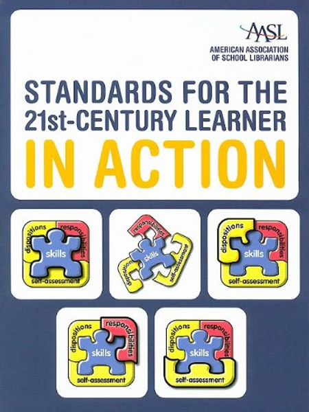 Standards for the 21st-Century Learner in Action