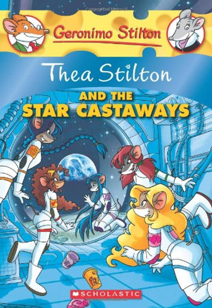 Thea Stilton and the Star Castaways: A Geronimo Stilton Adventure
