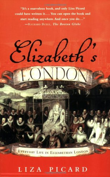 Elizabeth's London: Everyday Life in Elizabethan London