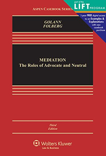 Mediation: the Roles of Advocate and Neutral (Aspen Casebook)