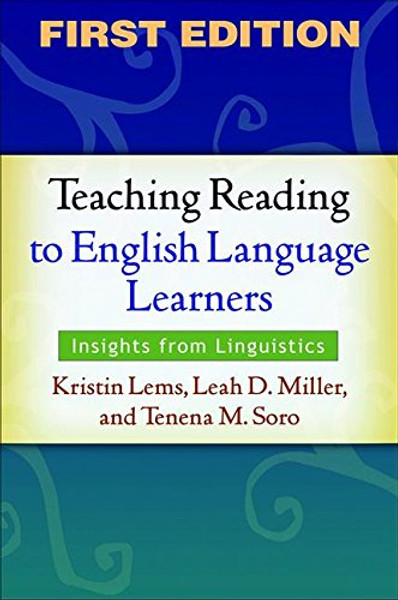 Teaching Reading to English Language Learners, First Edition: Insights from Linguistics