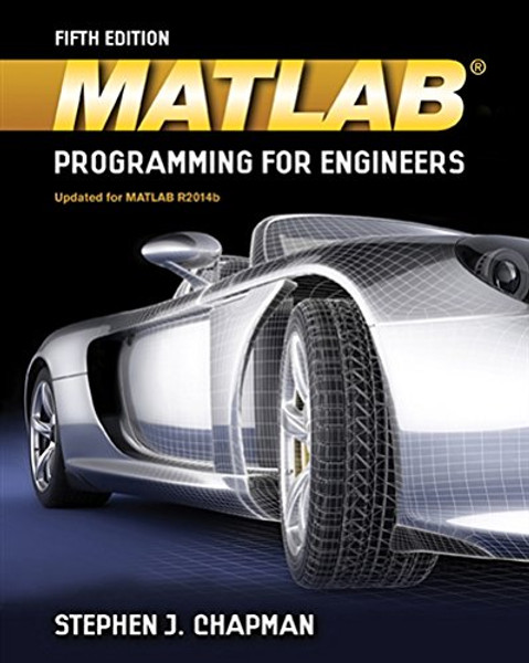 MATLAB Programming for Engineers (Activate Learning with these NEW titles from Engineering!)