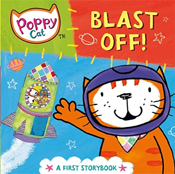 Blast Off!: A First Storybook (Poppy Cat)