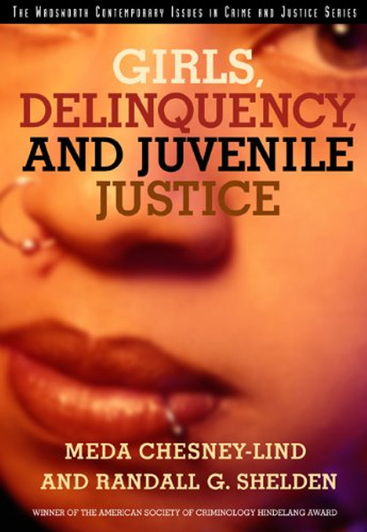 Girls, Delinquency, and Juvenile Justice (Contemporary Issues in Crime and Justice Series)