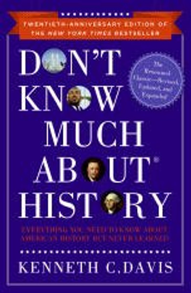 Don't Know Much About History : Twentieth Anniversary Edition