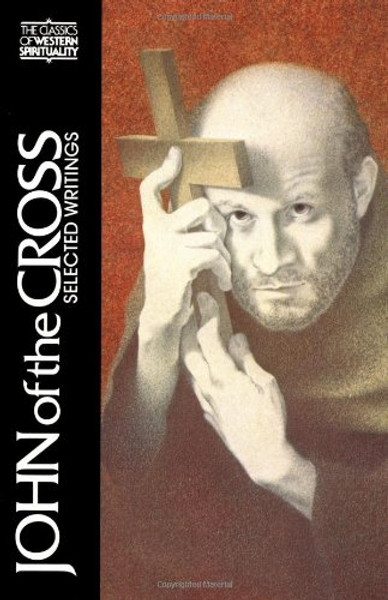 John of the Cross: Selected Writings (The Classics of Western Spirituality) (English and Spanish Edition)