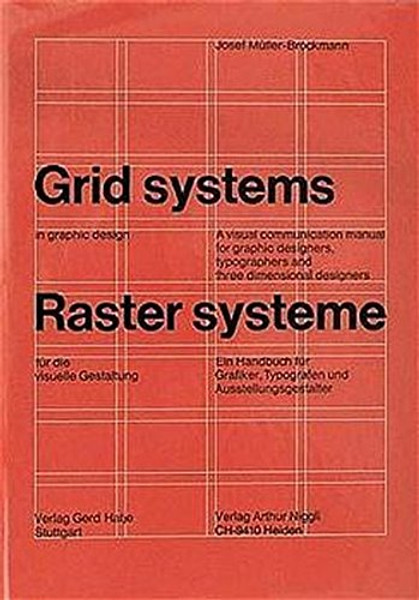 Grid Systems in Graphic Design: A Visual Communication Manual for Graphic Designers, Typographers and Three Dimensional Designers (German and English Edition)