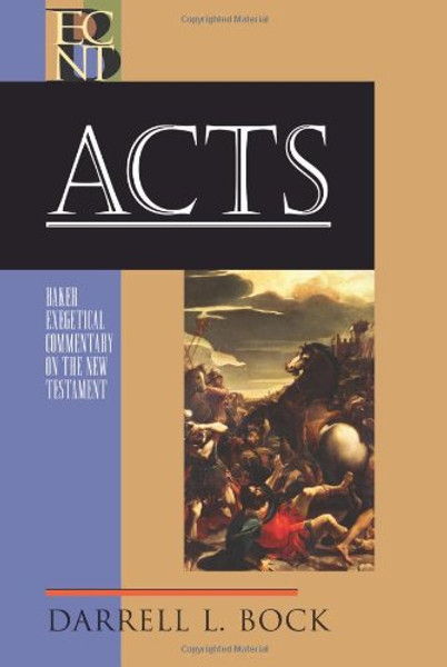 Acts (Baker Exegetical Commentary on the New Testament)