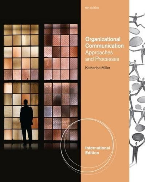 Organizational Communication Approaches and Processes