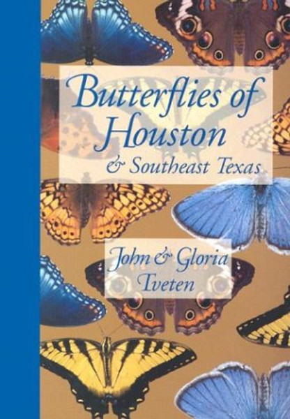 Butterflies of Houston and Southeast Texas (Corrie Herring Hooks Series)