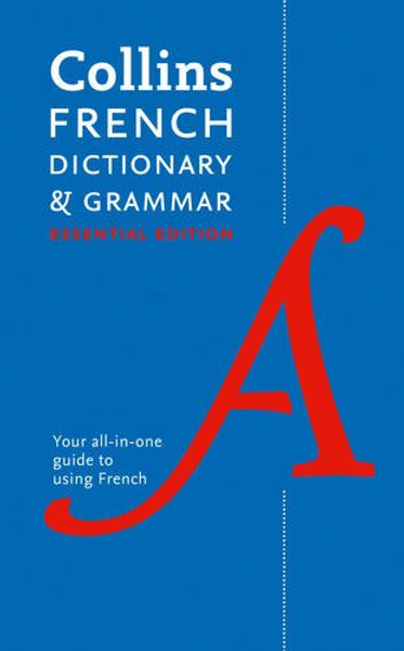 Collins French Dictionary and Grammar: 60,000 Translations Plus Grammar Tips for Everyday Use (English and French Edition)
