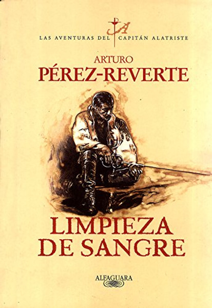 Limpieza de sangre (Aventuras del Capitan Alatriste) (Spanish Edition)