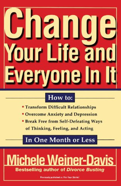 Change Your Life and Everyone In It: How To: