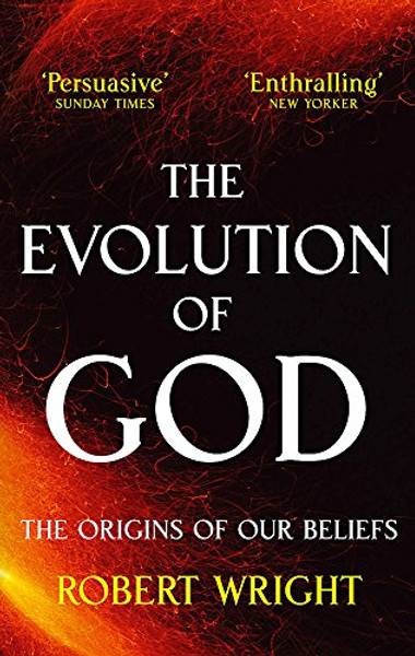 The Evolution of God: The Origins of Our Beliefs