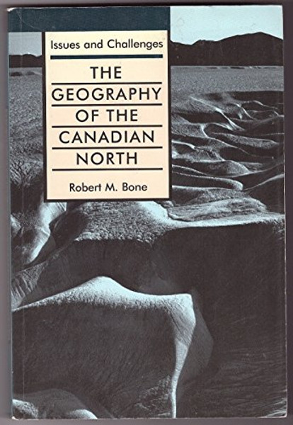 The Geography of the Canadian North: Issues and Challenges