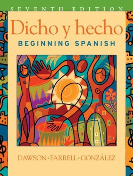 Dicho y hecho: Beginning Spanish 7th Edition (English and Spanish Edition)