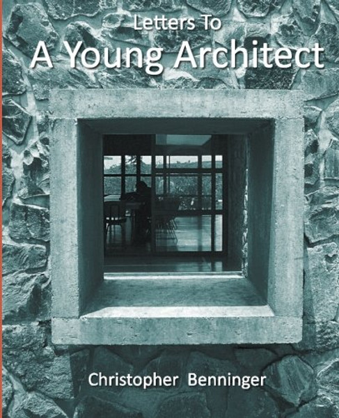 Letters To A Young Architect