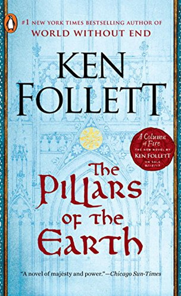 The Pillars of the Earth: A Novel (Kingsbridge)