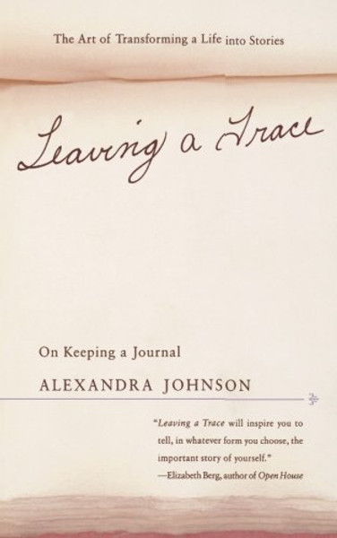 Leaving a Trace: On Keeping a Journal
