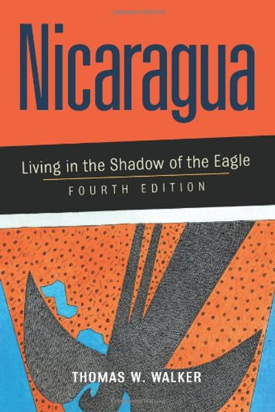 Nicaragua : Living in the Shadow of the Eagle