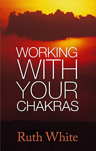 Working with Your Chakras