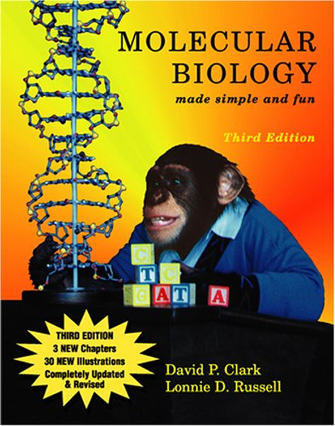 Molecular Biology Made Simple and Fun, Third Edition