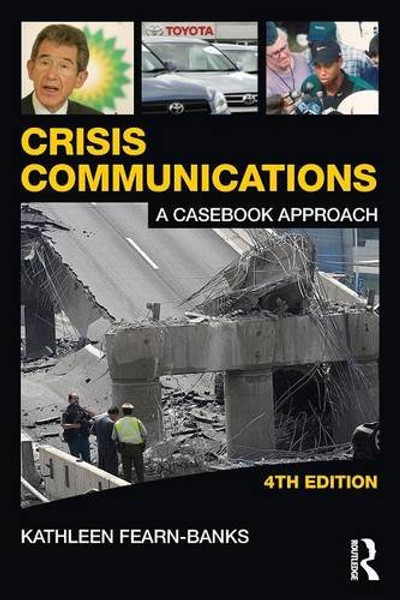 Crisis Communications: A Casebook Approach (Routledge Communication Series) (Volume 1)