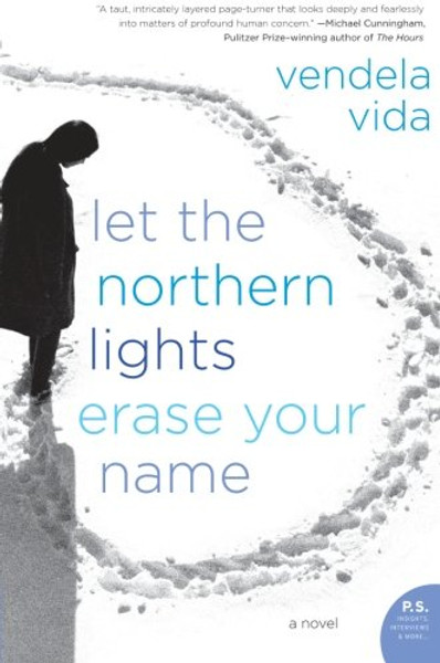 Let the Northern Lights Erase Your Name: A Novel (P.S.)