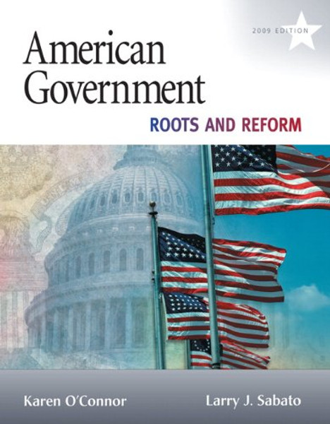 American Government: Roots and Reform, 2009 Edition (10th Edition) (MyPoliSciLab Series)