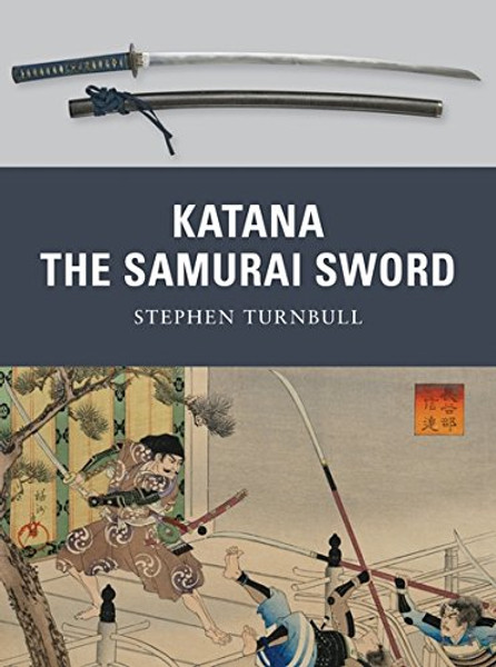 Katana: The Samurai Sword (Weapon)