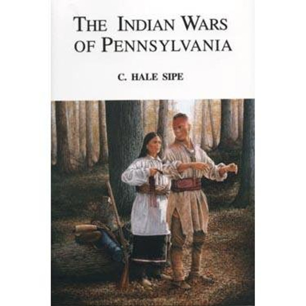 The Indian Wars of Pennsylvania