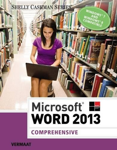 Microsoft Word 2013: Comprehensive (Shelly Cashman Series)