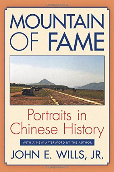 Mountain of Fame: Portraits in Chinese History