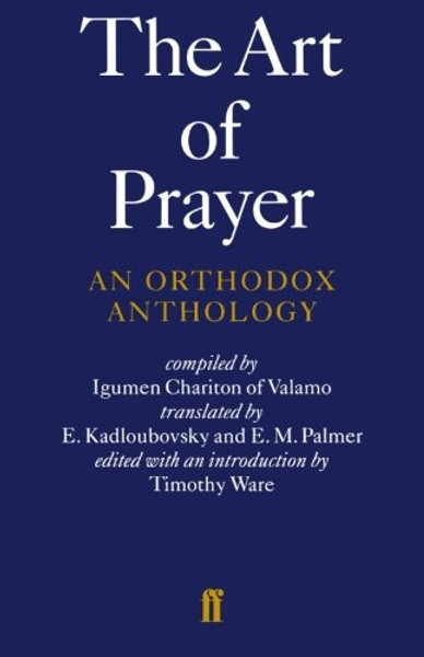 The Art of Prayer: An Orthodox Anthology