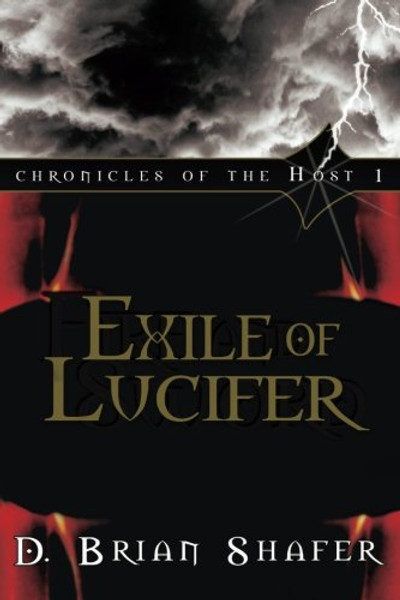 Exile of Lucifer (Chronicles of the Host, Book 1) (Volume 1)