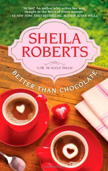 Better Than Chocolate (Life in Icicle Falls)