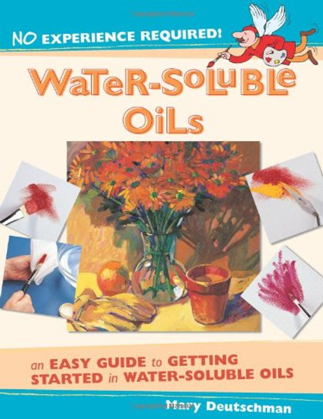 No Experience Required! - Water-Soluble Oils